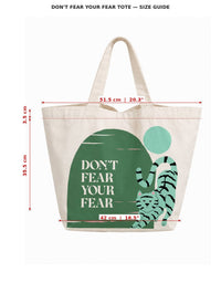 Don't Fear Your Fear Tote Bag