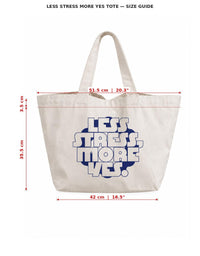 Less Stress More Yes Tote Bag